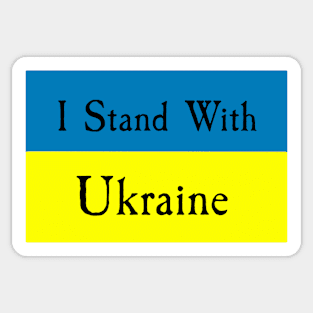 I Stand With Ukraine (ALL OF MY PROCEEDS GO TOWARDS UKRAINE) Sticker